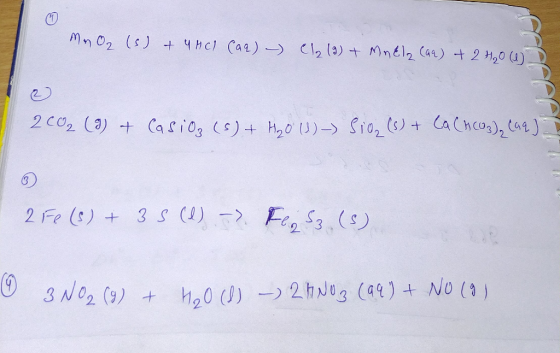 MnO2 (s) + 4 HCl (aq) - Cl2 (9) + Mn Ela (aq) + 2 H₂0 (1) 2002 (I) + CasiO₂ (s) + H₂0 (1)-) SiO2 (s) + Ca(HCO3)₂ (aq) I 2 Fe(