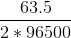 \frac{63.5}{2*96500}