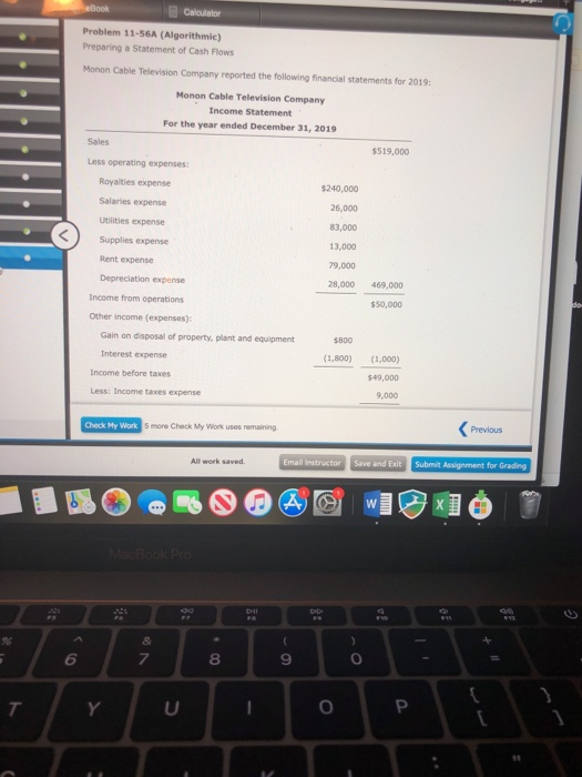 eBook Calculator Problem 11-56A (Algorithmic) Preparing a statement of Cash Flows Monon Cable Television Company reported the