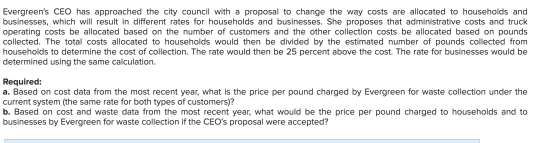 Evergreens CEO has approached the city council with a proposal to change the way costs are allocated to households and busin