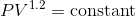 PV 1.2 = constant