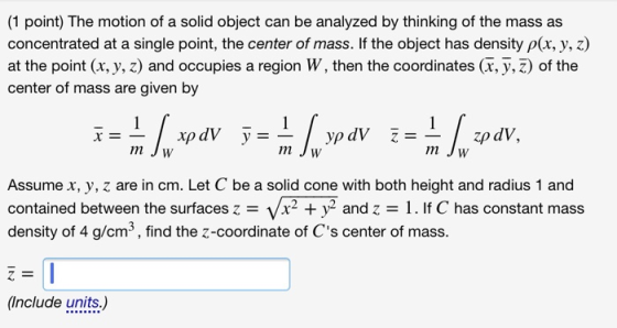 (1 point) The motion of a solid object can be analyzed by thinking of the mass as concentrated at a single point, the center