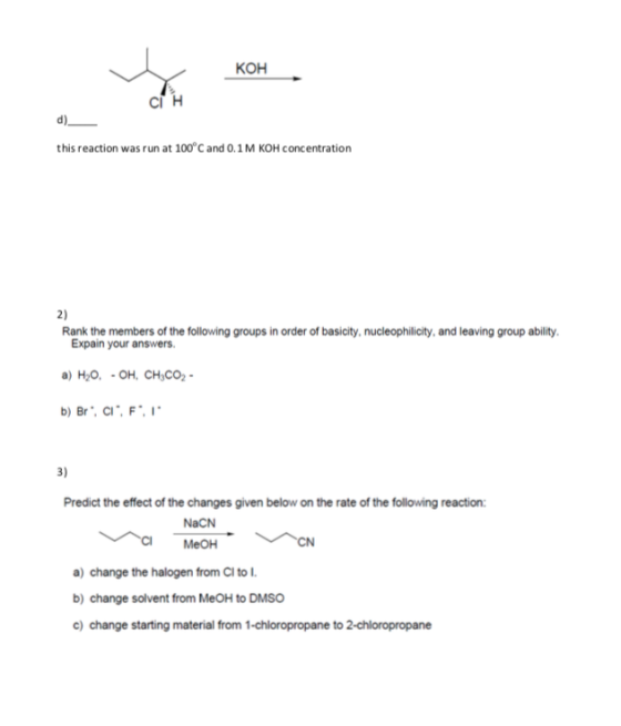 KOH ci H d)_ this reaction was run at 100°C and 0.1 M KOH concentration 2) Rank the members of the following groups in order
