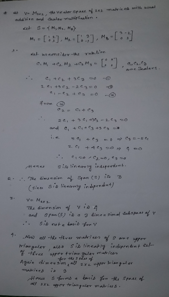 # V= Maxa, the vector space of 222 matrices with usual addition and sealar multiplication. set saf Mi, M₂, May M, [], M2 - [.