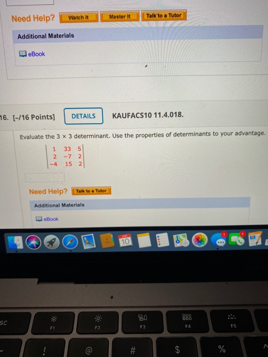 Need Help? Watch It Master It Talk to a Tutor Additional Materials eBook 16. [-/16 Points] DETAILS KAUFACS10 11.4.018. Evalua