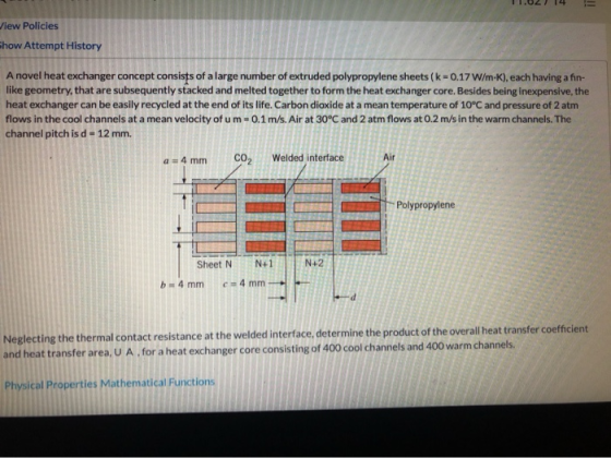 = View Policies Show Attempt History A novel heat exchanger concept consists of a large number of extruded polypropylene shee