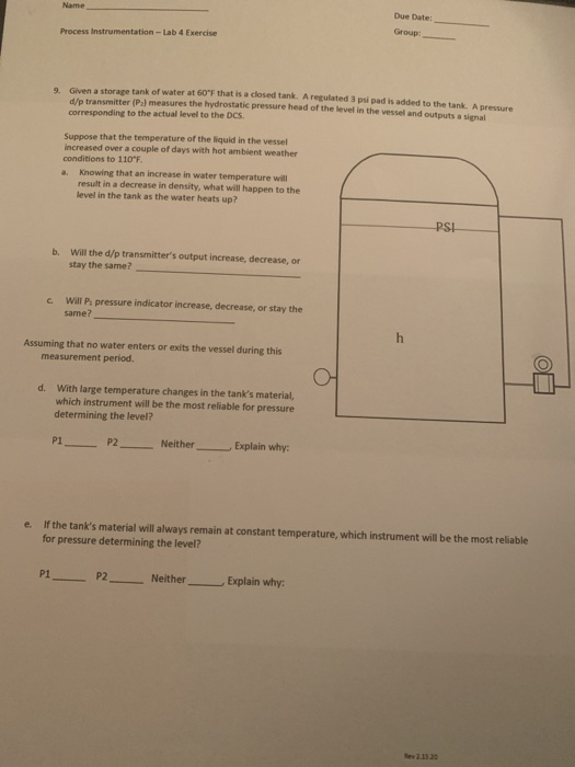 Name Due Date: Process Instrumentation - Lab 4 Exercise Group: Gena storage tank of water at 60°F that is a closed tank. A re