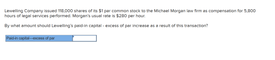 Lewelling Company issued 118,000 shares of its $1 par common stock to the Michael Morgan law firm as compensation for 5,800 h
