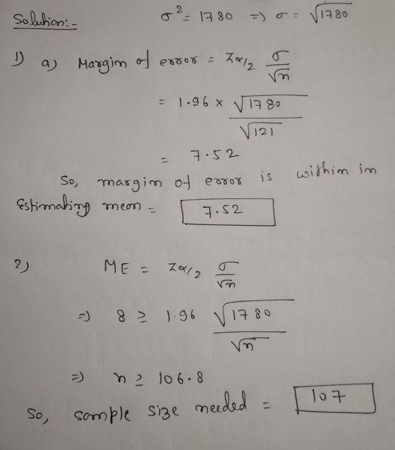 2 solution: - = 1780 6 1780 =) D a Margim Margin of error = 2012 519 = 1.96 x 17.80 Vizi 7.52 is withim im So, margin of erro