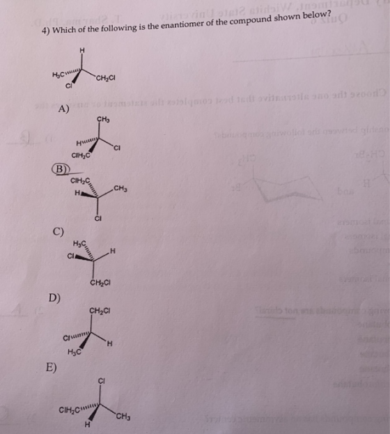 ima ili 4) Which of the following is the enantiomer of the compound shown below? Milio H нсмини CHCI CI alonzo avinstration 2