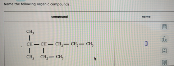 Name the following organic compounds: compound name CH, allo B CH – CH – CH2 - CH2 - CH3 I 1 Ar CH, CH2 - CHE Ali