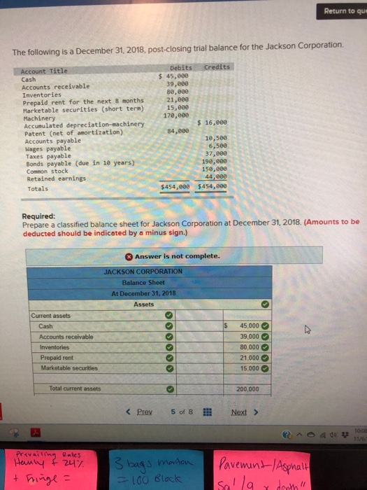 Return to qui The following is a December 31, 2018, post-closing trial balance for the Jackson Corporation Credits Debits $ 4