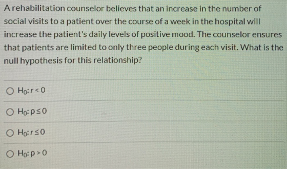 A rehabilitation counselor believes that an increase in the number of social visits to a patient over the course of a week in