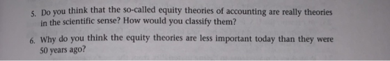 Do you think that the so-called equity theories of accounting are really theories in the scientific sense? How would you clas