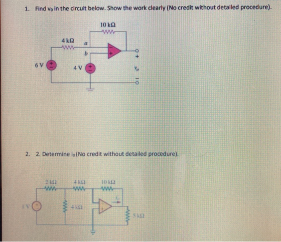 1. Find Vo in the circuit below. Show the work clearly (No credit without detailed procedure). 10 ΚΩ Λ 4 ΚΩ α b 6V 4V - ΤΟ 2.