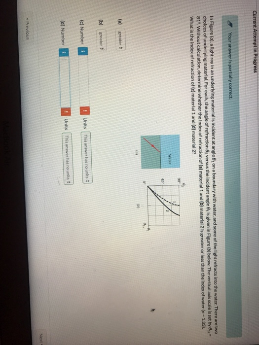 Your answer is partially co In Figure (a), a light ray in an underlying material is incident at angle 8, on a boundary with w