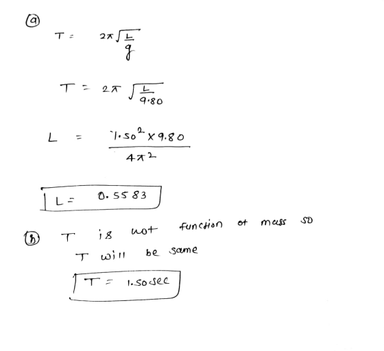 T = 20 9.80 L = 7.502x9.80 472 Le 0.55837 of mass so 1. 0 T is not function I will be same TT= .sosee)
