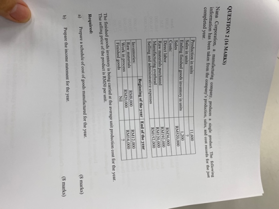 QUESTION 2 (16 MARKS) Nana Corporation, a manufacturing company, produces a single product. The following information has bee