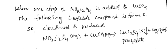 When one drop of Nazr is added to cusou The following insoluble compound is formed so cloudiness is produced. Na CO₂ (aq) + C