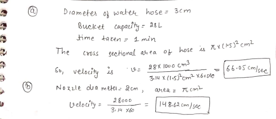 Buokcet capacity 8L 兀«U,s)cm- hose us sectional as, ea ot e cross So veloui elocity ー8000 3,14 X6o 1148, 62 cm/sec