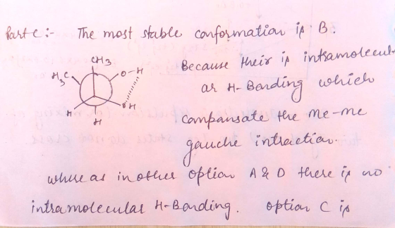 Part 1: conformation in B. The most stable CH3 Lord because their ip intramolecul ar Ho Bending which campansate the me-me. g