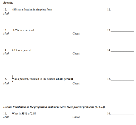 Rewrite. 48% as a fraction in simplest form 12. 12. Math 13. Math 0.5% as a decimal 13. Check 14. Math 2.15 as a percent 14.