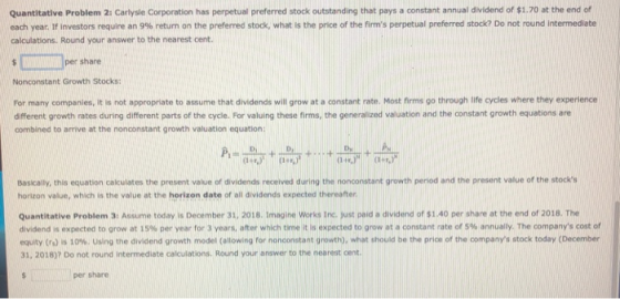 Quantitative Problem 2: Carlyle Corporation has perpetual preferred stock outstanding that pays a constant annual dividend of