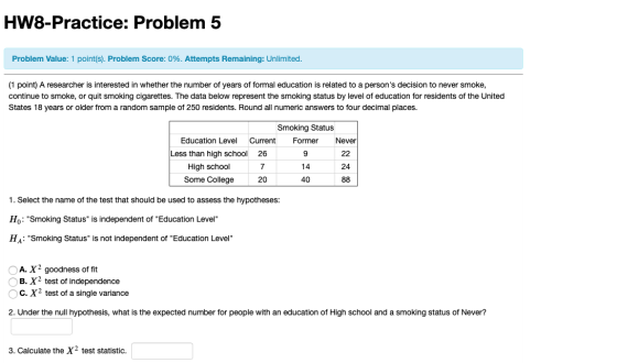 HW8-Practice: Problem 5 Problem Value: 1 point(s). Problem Score: 0%. Attempts Remaining: Unlimited. (1 point) A researcher i