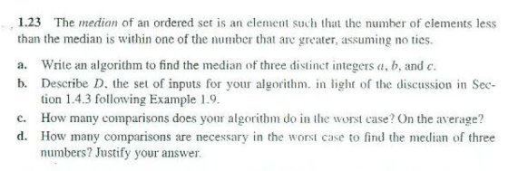 1.23 The median of an ordered set is an element such that the number of elements less than the median is within one of the n