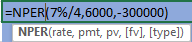 =NPER( 7%/4,6000,-300000) NPER(rate, pmt, pv, [fv], [type])