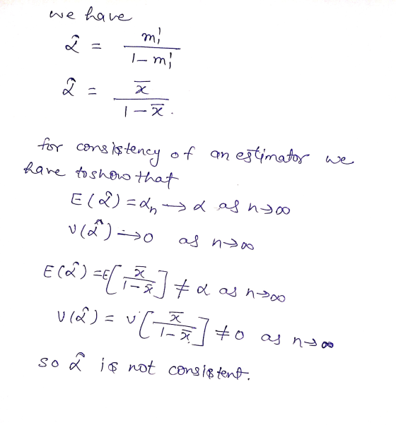 we have mi (४ I-m ex x 1-X for consistency of of an estimator we have to show that E(2) =%, a ashyoo دن (مى) as nyo EC@=e[%]