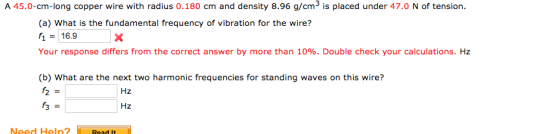 A 45.0-cm-long copper wire with radius 0.180 cm and density 8.96 g/cm3 is placed under 47.0 N of tension. (a) What is the fun