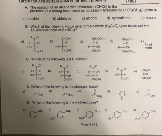 Circle the one correct answer for our pluvieill. (100) A. The reaction of an alkene with chloroform (CHCl3) in the presence o