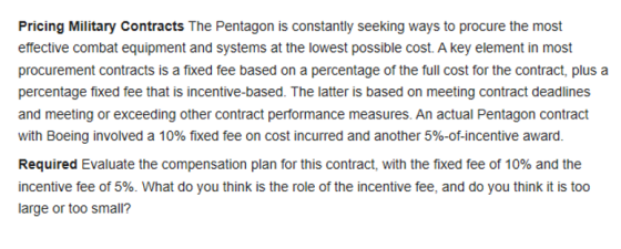 Pricing Military Contracts The Pentagon is constantly seeking ways to procure the most effective combat equipment and systems