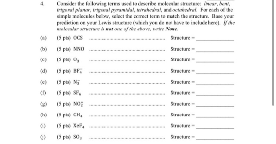 4. (b) Consider the following terms used to describe molecular structure: linear, bent, trigonal planar, trigonal pyramidal,