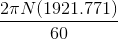 \frac{2\pi N(1921.771)}{60}