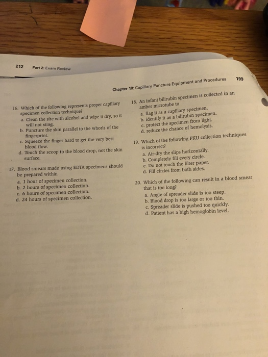212 Part 2 Exam Review 199 Chapter 10: Capillary Puncture Equipment and Procedures 18. An infant bilirubin specimen is collec