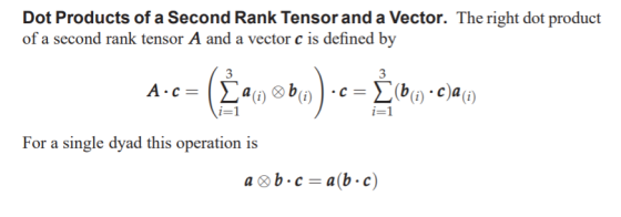 Dot Products of a Second Rank Tensor and a Vector. The right dot product of a second rank tensor A and a vector c is defined