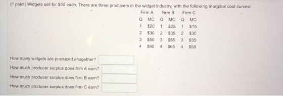 (1 point) Widgets sell for $50 each. There are three producers in the widget industry, with the following marginal cost curve