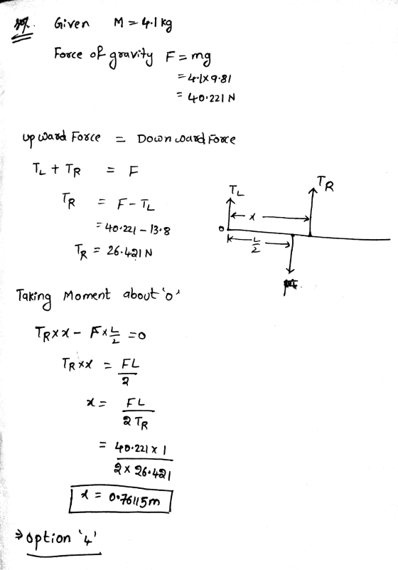 sq. A Given M = 4.1 kg Force of gravity F = mg EL Lx 9.81 - 40.221 N up ward Force - Downward Force | TL + TR = E TR = F-TL =
