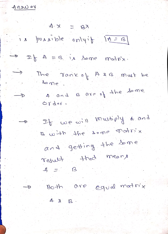 anoweN A-X BX 18 possible only if 1A=B If A =B =B is same matnix. 3 The rank of A & B must be Same B of the same A and order.