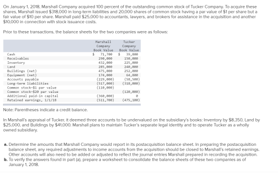 On January 1, 2018, Marshall Company acquired 100 percent of the outstanding common stock of Tucker Company. To acquire these