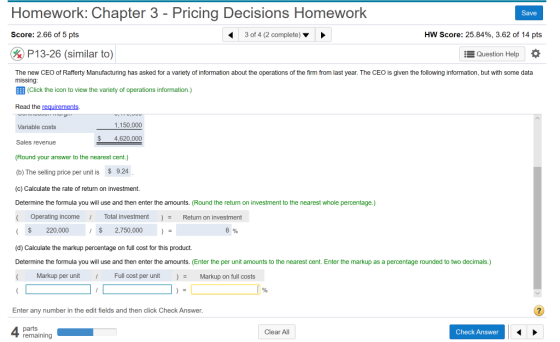 Homework: Chapter 3 - Pricing Decisions Homework Save Score: 2.66 of 5 pts 3 of 4 (2 complete) HW Score: 25.84%, 3.62 of 14 p