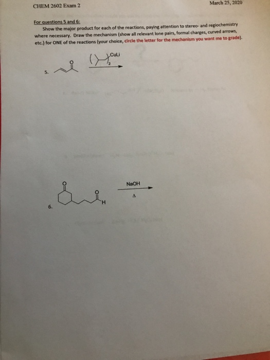 CHEM 2602 Exam 2 March 25, 2020 For questions 5 and 6 Show the major product for each of the reactions, paying attention to s