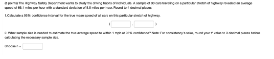 (3 points) The Highway Safety Department wants to study the driving habits of individuals. A sample of 30 cars traveling on a