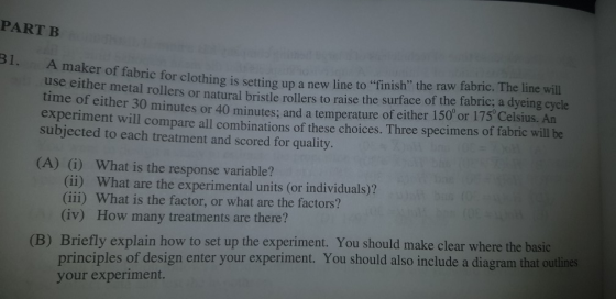 PART B 31. A maker of fabric for clothing is setting up a new lif clothing is setting up a new line to finish the raw fabri