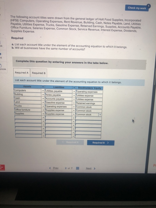 Check my work The following account titles were drawn from the general ledger of Holt Food Supplies, Incorporated (HFSI): Com