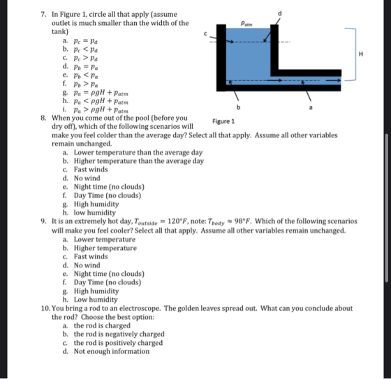 Pom H 7. In Figure 1, circle all that apply (assume outlet is much smaller than the width of the tank) a. Pc = Pa b. Pc <Pa c