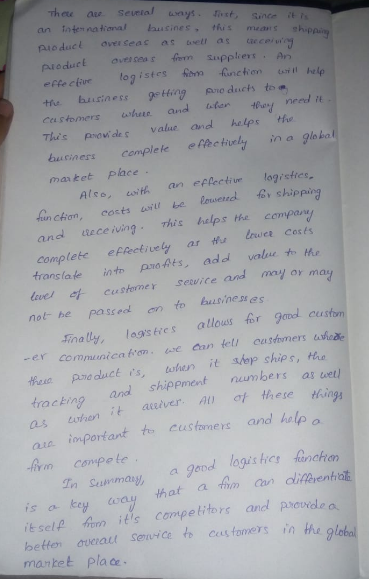 an iater national usines, this means ship pioducl ovel seac as wett asaecu product av fn suppliersAn ffe elivelog the bisiness Cea stomers ster need Thes Povide value and helps te bucinerscemplekeefeely in a glo ko maket place ue togistes fincion hele 4,hin, and ater teod need it Alsth an eflect lagisfics non, costs elewend 6r shipping and eceivingThis halps the compan hr lwce Costs complete eflectivelty ar translate int po4ts adovalto he lve ef custmer sewice and may oy may not he passeol n to businesr es cus finay lagstres allouss for ercommuunica fiom we Can teli oastomers hese Pore uckis then it shop ships, he fracking and shippment as totren it aclverAu aua important t customers and holp numbers as well of these thingg auiver im Compote ummay a erd lagis hes tanch a gop is a ey way that afima clitentat t sel hom its compelitors and prowdle a betfen duerat sevice to C manket pla ce Can Ces tomers in he