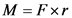 M = Fxr
